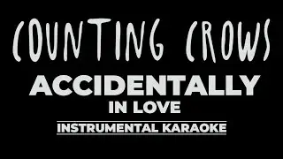 Accidentally In Love -- Counting Crows [ Karaoke Instrumental ]