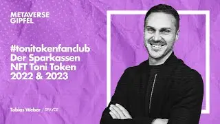 METAVERSE GIPFEL | #tonitokenfanclub Der Sparkassen NFT Toni Token 2022 & 2023
