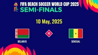 [ LIVESCORE ] Belarus vs Senegal | FIFA Beach Soccer World Cup 2025.