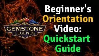 Gemstone Legends Beginner's Orientation: Your Quickstart Guide