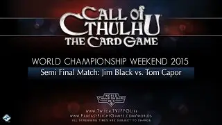 Worlds 2015 Call of Cthulhu Semi Final