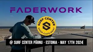 Faderwork sunset DJ set @ Surf Center Parnu - May 17th 2024