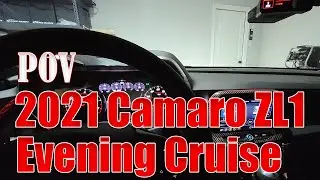 2021 Camaro ZL1 w/a10 Chill Evening Cruise | POV | No Commentary