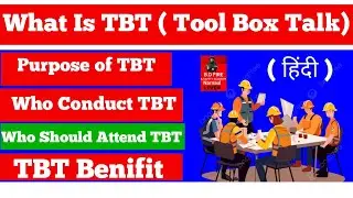 # TBT # Tool Box Talk # What is TBT # TBT Benifit# Safety TBT # TBT Meeting # TBT Training # TBT