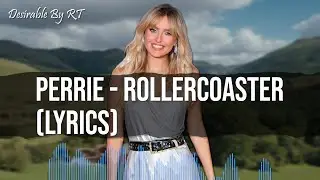 Perrie - Rollercoaster (Lyrics)