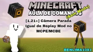 COMO DEIXAR A C&Acirc;MERA PARADA IGUAL DE REPLAY MOD NO MCPE/MCBE!!!!! [1.21+] | AULA DE COMANDOS
