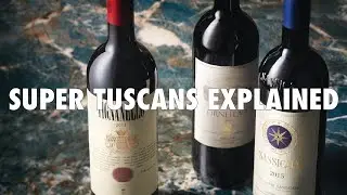 What Exactly Is a Super Tuscan?