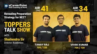 Toppers Talk Show | Preparation Strategy | NEET Toppers - Tanay Raj & Vivek Kumar | SM Sir