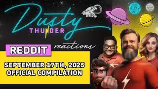 Dusty Thunder REDDIT STORYTIME - (Официальная подборка от 17 сентября 2025 г.)