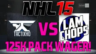 NHL 15 HUT: FREE TEAM WAGER vs LAMCHOPS99!