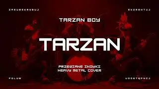 🔥 Tarzan Boy - Tarzan (ale to heavy metal cover) 🦃🤘 HIT