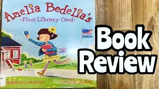 AMELIA BEDELIA&rsquo;S FIRST LIBRARY CARD BOOK REVIEW