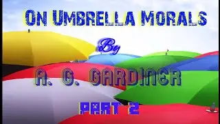 On Umbrella Morals by A. G. Gardiner, on umbrella morals in hindi, on umbrella morals class 12
