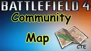 Battlefield 4 - CTE - Community Map Project