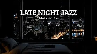 Спите спокойно с Gentle Jazz Nights &ndash; расслабляющая мягкая джазовая музыка для глубокого сна