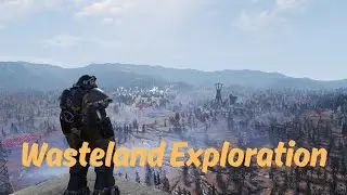 Wasteland Exploration Part 2 - Fallout 76
