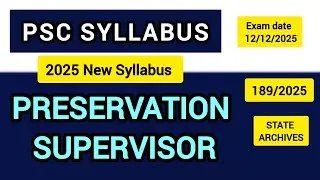 PSC Syllabus PRESERVATION SUPERVISOR : STATE ARCHIVES : 189/2025 PSC Syllabus 