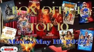 Top 10 Box Office Movies May 19, 2022.