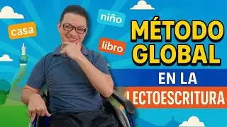 El Método Global para enseñar a leer y escribir a tu hijo”