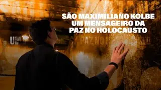 SÃO MAXIMILIANO KOLBE, UM MENSAGEIRO DA PAZ NO HOLOCAUSTO | @PadreManzottiOficial