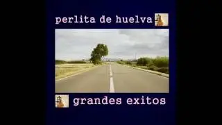 PERLITA DE HUELVA amigo conductor