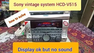 Sony HCD- V515 or MHC-V777 combo Amplifier.No sound but Display ok. ভিডিও টি অবশ্যই দেখুন👍🏻