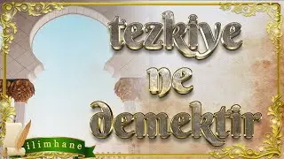 TEZKİYE NE DEMEKTİR , &Ouml;NEMİ NEDİR