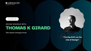 Design Dialogue Series | Episode Six | Featuring - Thomas Girard | UXIndia 2021 | UMO Design