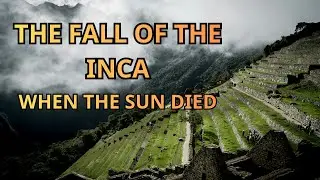 The Rise and Fall of the Inca Empire | Secrets of the Lost Mountain Empire