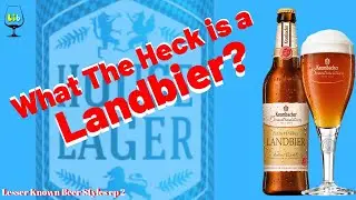German Landbier - Lesser Known Beer Styles