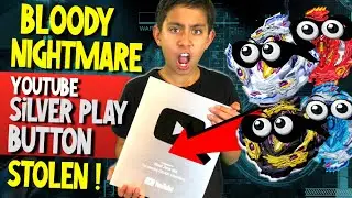 Beyblade Burst NIGHTMARE! YouTube Silver Play Button Stolen!