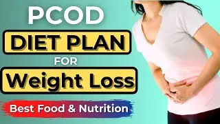 Best PCOD Indian Vegetarian Diet Plan For Weight Loss | Best Food & Nutrition |By Payal Khanchandani