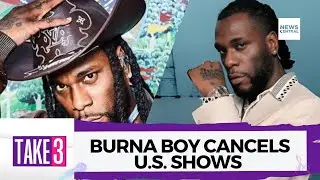 Burna Boy Cancels U.S. Shows After Viral Backlash