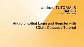 Android[Kotlin] Login and Register with SQLite Database Tutorial