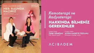 Kemoterapi ve Radyoterapi Hakkında Bilmeniz Gerekenler