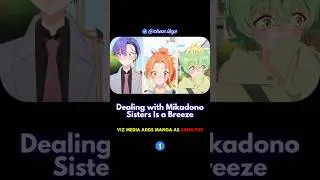 🔥 Dealing with Mikadono Sisters Is a Breeze UPDATE + More Anime News! 🎬✨
