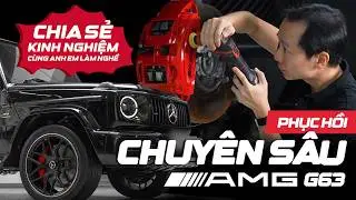 Phục Hồi Chuyên Sâu Mercedes G63 AMG Và Chia Sẻ Kinh Nghiệm | Clip Dài