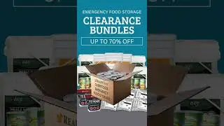 NEW PRODUCT! Emergency Food Storage Clearance Bundles