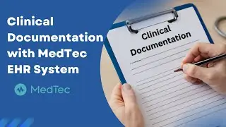 Clinical Documentation with MedTec EHR System
