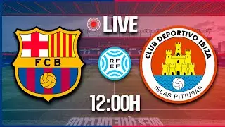 🔴[PARTIDO EN VIVO] ⚽Bar&ccedil;a Atl&egrave;tic - CD Ibiza Pitiusas⚽ JORNADA 17 Segunda RFEF