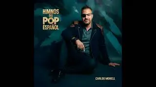 Amante bandido - Himnos del pop español - Carlos Morell