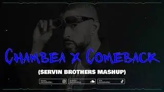 Bad Bunny vs BYOR - Chambea x Comeback (Servin Brothers Mashup)