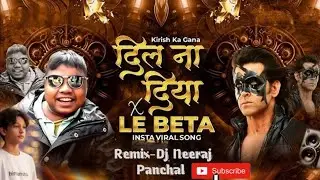 #Dil Na liya Dil Na liya# Krrish# ka sunega gana re beta# tune #Kya Kiya#