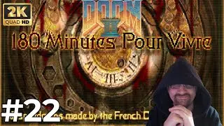 Doom 2 180 Minutes Pour Vivre - Let's Play FR Ultra Violence - L'enfer doux #22