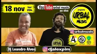 DJ ALEX PIM - recebe o Dj Leandro Alves do projeto TRBA