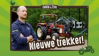 Eelkes nieuwe trekker! | Op 't erf met Eelke en Eva #13