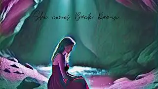 She comes Back