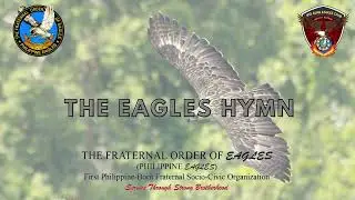 The Fraternal Order of Eagles - Philippine Eagles Hymn