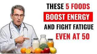 Senior: Over50  Eat These 5 FOODS to Boost Energy and FIGHT Fatigue