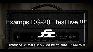 Fxamps DG-20 : test live !